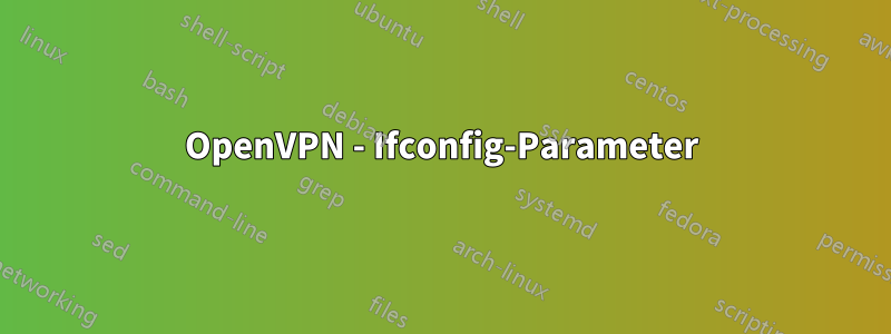 OpenVPN - Ifconfig-Parameter