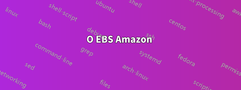 О EBS Amazon