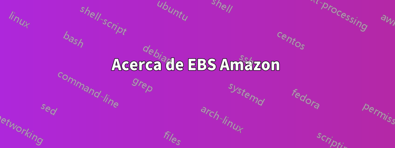 Acerca de EBS Amazon
