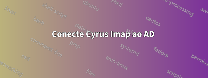 Conecte Cyrus Imap ao AD