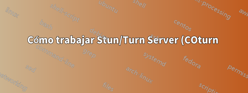 Cómo trabajar Stun/Turn Server (COturn) en el equilibrador de carga de red Aws con TLS