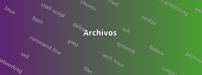 Archivos