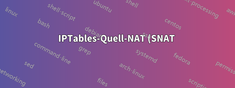 IPTables-Quell-NAT (SNAT) nach /etc/ufw/before.rules