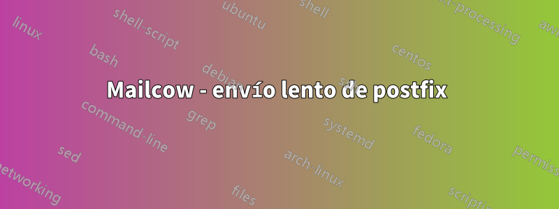 Mailcow - envío lento de postfix