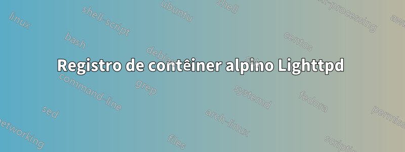 Registro de contêiner alpino Lighttpd