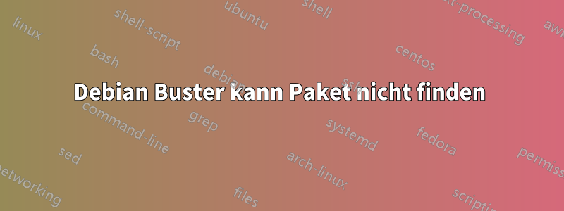 Debian Buster kann Paket nicht finden