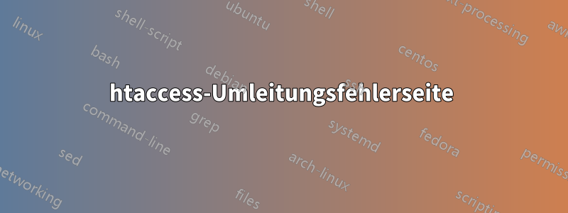 htaccess-Umleitungsfehlerseite