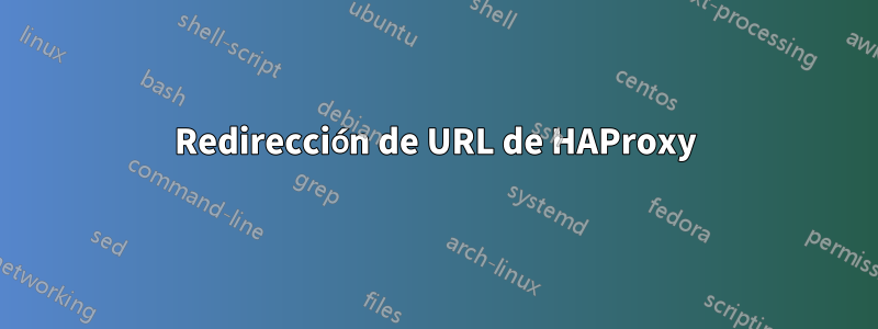 Redirección de URL de HAProxy