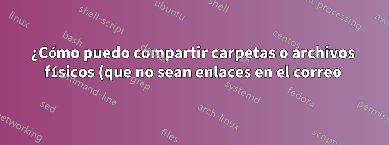 ¿Cómo puedo compartir carpetas o archivos físicos (que no sean enlaces en el correo) entre estos dos subdominios?