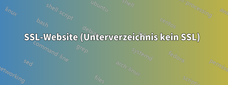 SSL-Website (Unterverzeichnis kein SSL) 