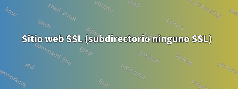 Sitio web SSL (subdirectorio ninguno SSL) 