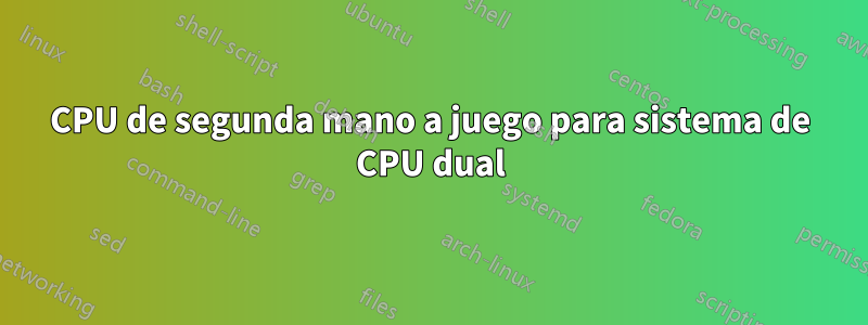 CPU de segunda mano a juego para sistema de CPU dual