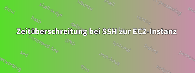 Zeitüberschreitung bei SSH zur EC2-Instanz