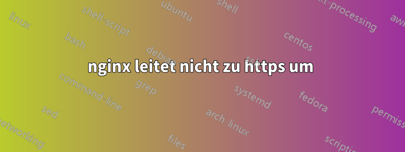 nginx leitet nicht zu https um