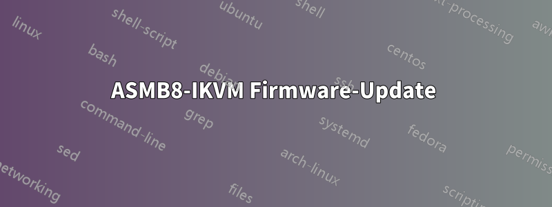 ASMB8-IKVM Firmware-Update