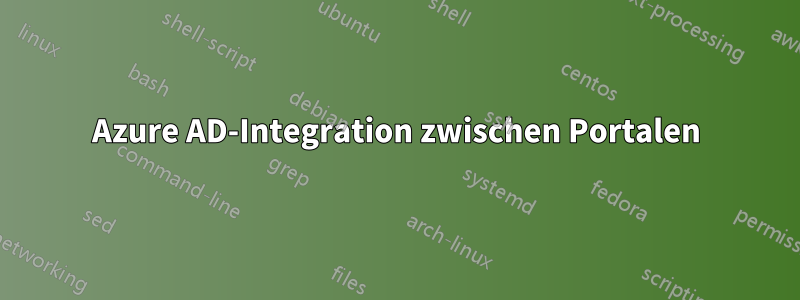 Azure AD-Integration zwischen Portalen