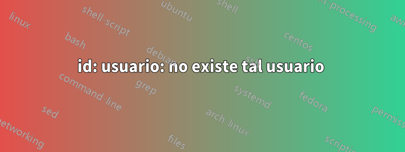 id: usuario: no existe tal usuario