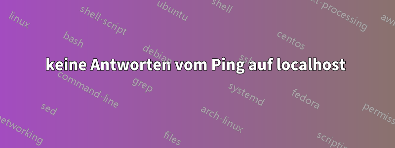 keine Antworten vom Ping auf localhost