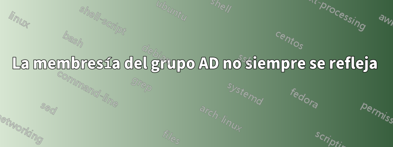 La membresía del grupo AD no siempre se refleja
