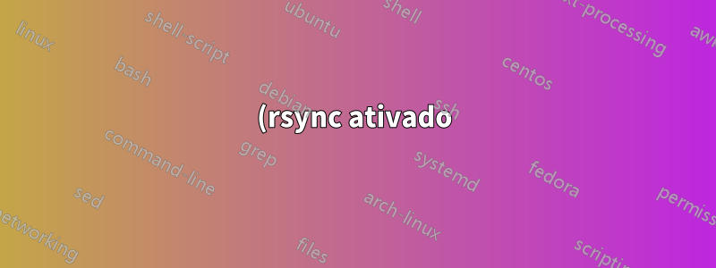 (rsync ativado) volume montado: links físicos parecem preservados, mas o espaço é calculado como arquivos completos