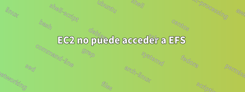 EC2 no puede acceder a EFS