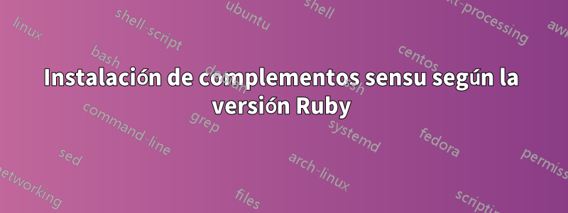 Instalación de complementos sensu según la versión Ruby
