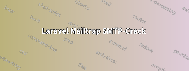 Laravel Mailtrap SMTP-Crack