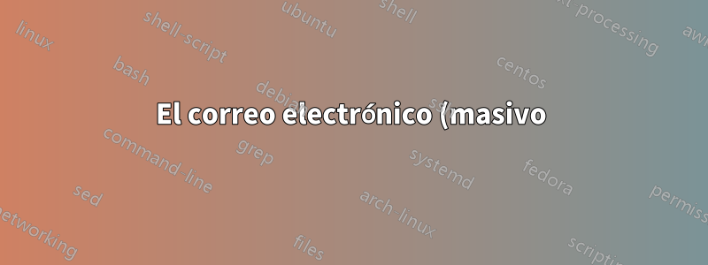 El correo electrónico (masivo) no llega. No está claro por qué