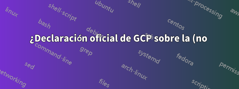 ¿Declaración oficial de GCP sobre la (no) exposición a la vulnerabilidad de Solarwinds Orion?