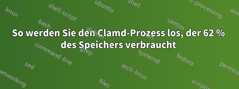 So werden Sie den Clamd-Prozess los, der 62 % des Speichers verbraucht