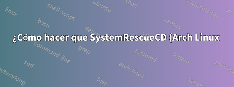 ¿Cómo hacer que SystemRescueCD (Arch Linux) monte exFAT?