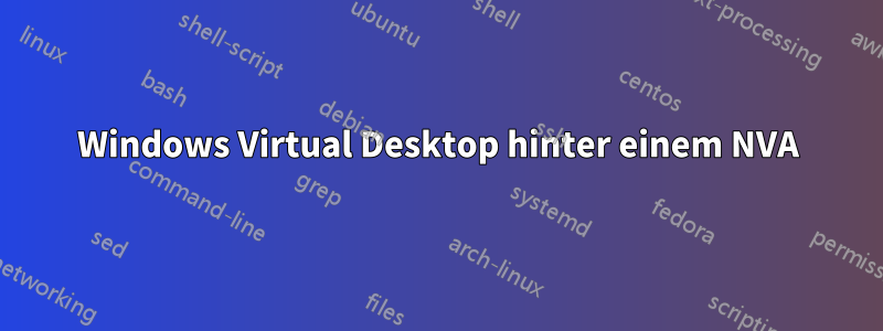 Windows Virtual Desktop hinter einem NVA