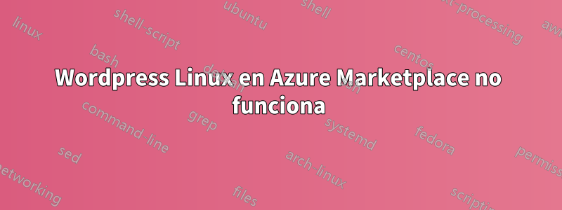 Wordpress Linux en Azure Marketplace no funciona