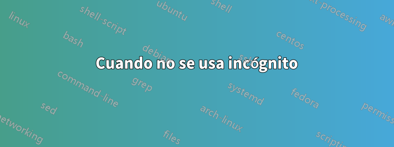 404 Cuando no se usa incógnito