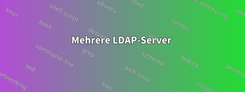 Mehrere LDAP-Server