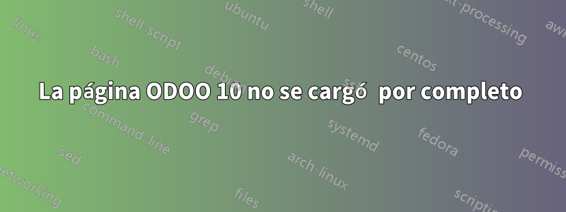 La página ODOO 10 no se cargó por completo