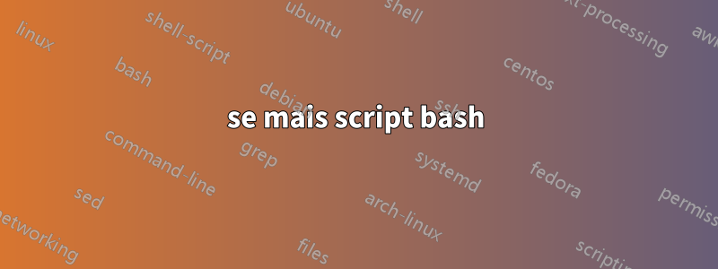 se mais script bash