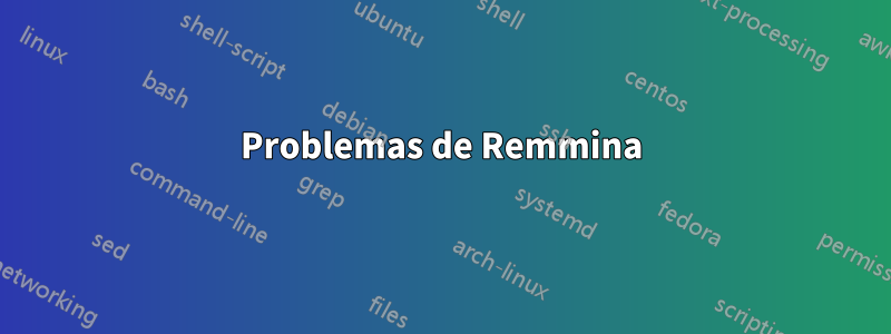 Problemas de Remmina