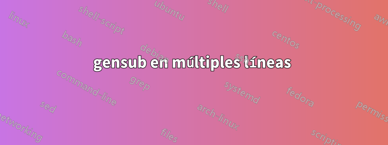 gensub en múltiples líneas