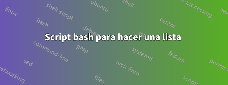 Script bash para hacer una lista