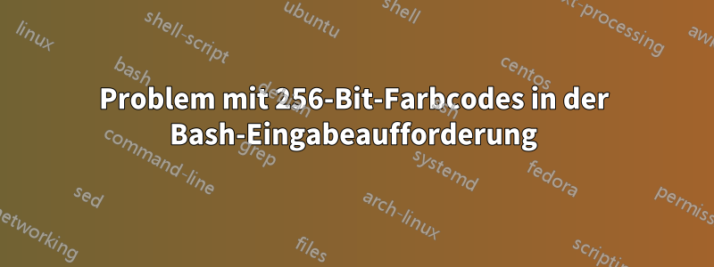 Problem mit 256-Bit-Farbcodes in der Bash-Eingabeaufforderung