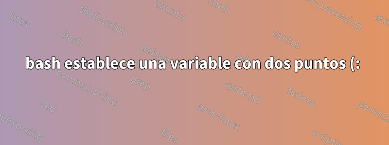 bash establece una variable con dos puntos (:) y un guión (-) (como lo usa lftp)