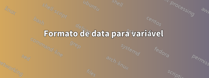 Formato de data para variável