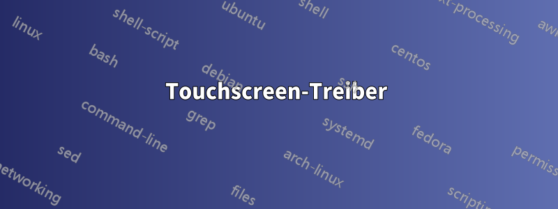 Touchscreen-Treiber