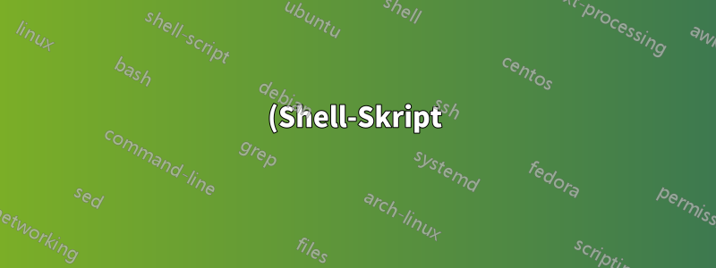 (Shell-Skript) Variable wird beim Abrufen eines Werts aus einer Datei nicht korrekt übergeben?