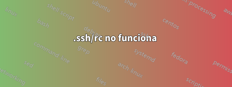 .ssh/rc no funciona