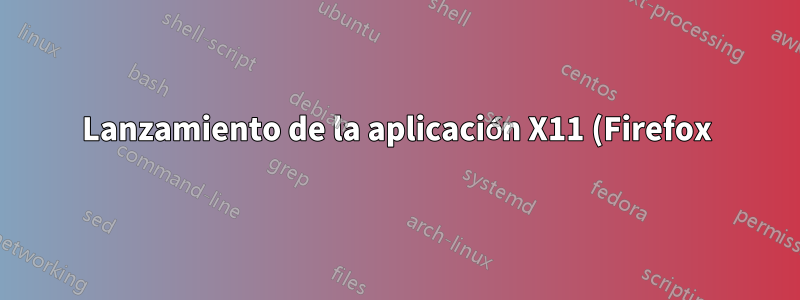 Lanzamiento de la aplicación X11 (Firefox) a través de crontab