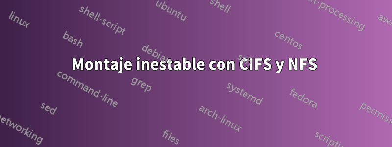 Montaje inestable con CIFS y NFS