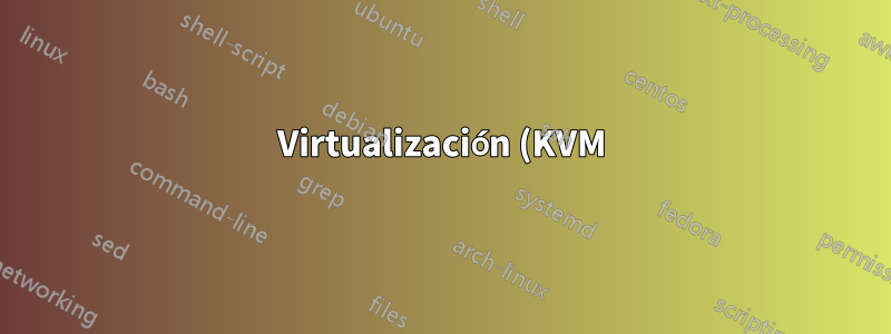 Virtualización (KVM) y RAM en caché excesiva