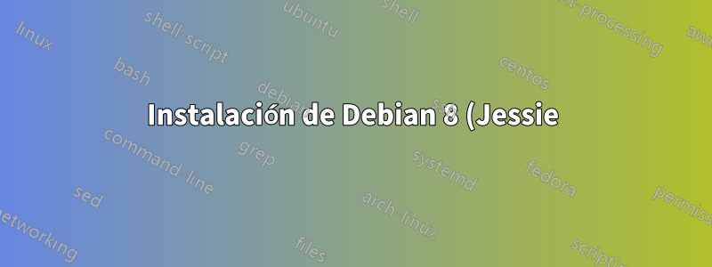 Instalación de Debian 8 (Jessie) desde la partición HDD